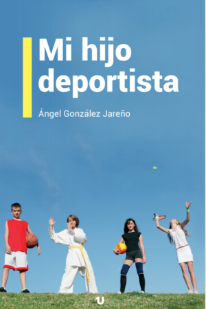 Portada del libro Mi hijo deportista de Ángel González Jareño